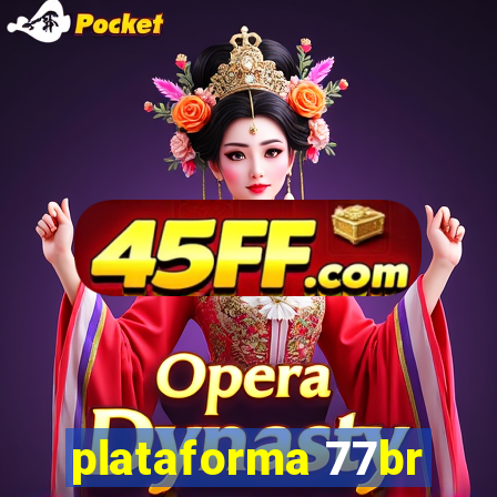 plataforma 77br
